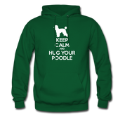 Keep Calm and Hug Your Poodle Unisex Hoodie - forest green