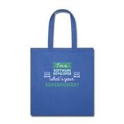 I'm software developer what's your superpower Tote Bag - royal blue