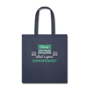 I'm software developer what's your superpower Tote Bag - navy