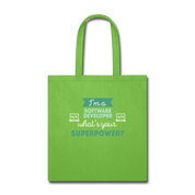 I'm software developer what's your superpower Tote Bag - lime green
