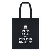Keep calm and keep it in balance Tote Bag - black