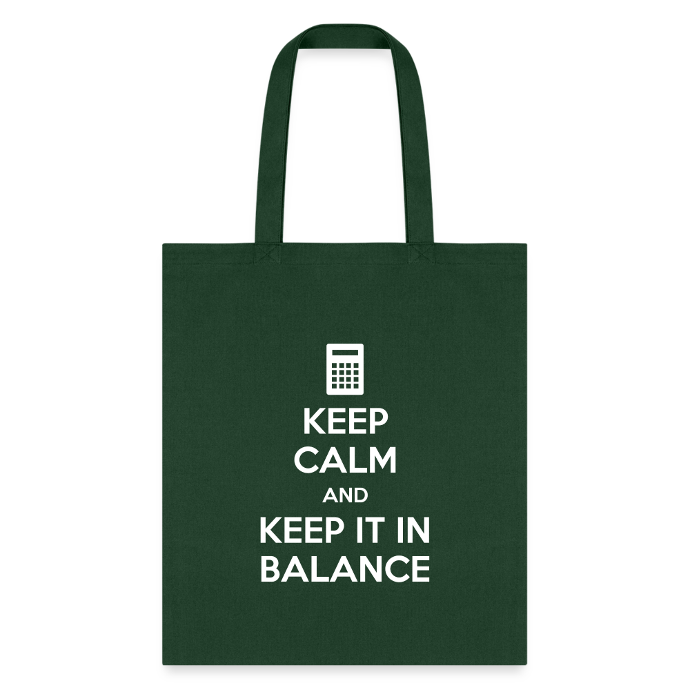 Keep calm and keep it in balance Tote Bag - forest green