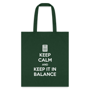 Keep calm and keep it in balance Tote Bag - forest green