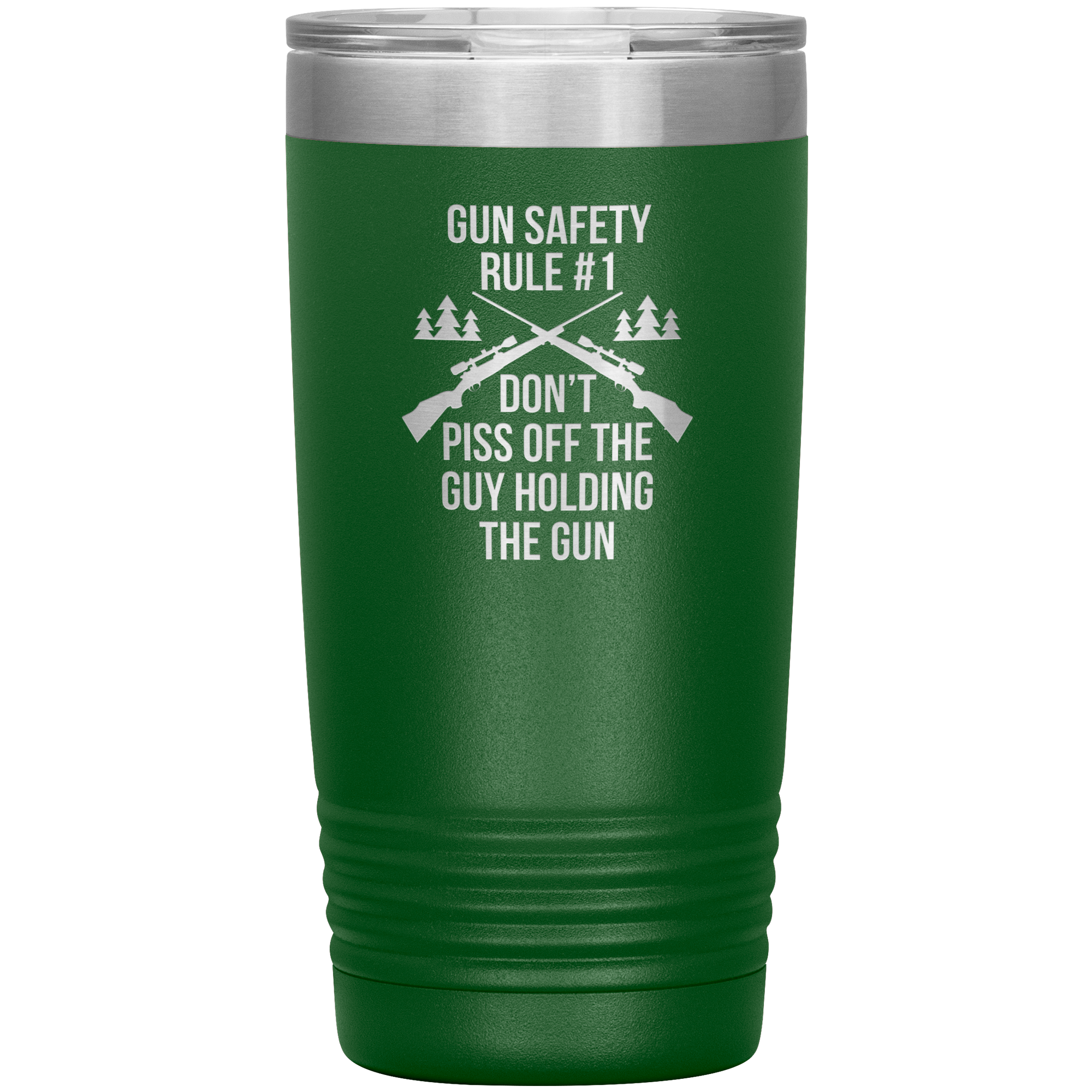 Gun safety rule #1, don't piss of the guy holding the gun 20oz Vacuum Tumbler