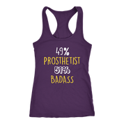Prosthetist Gift,49% Prosthetist, Badass Woman's tank top, Racerback, Mens Tank top, Colleague gift, Profession, Summer Apparel