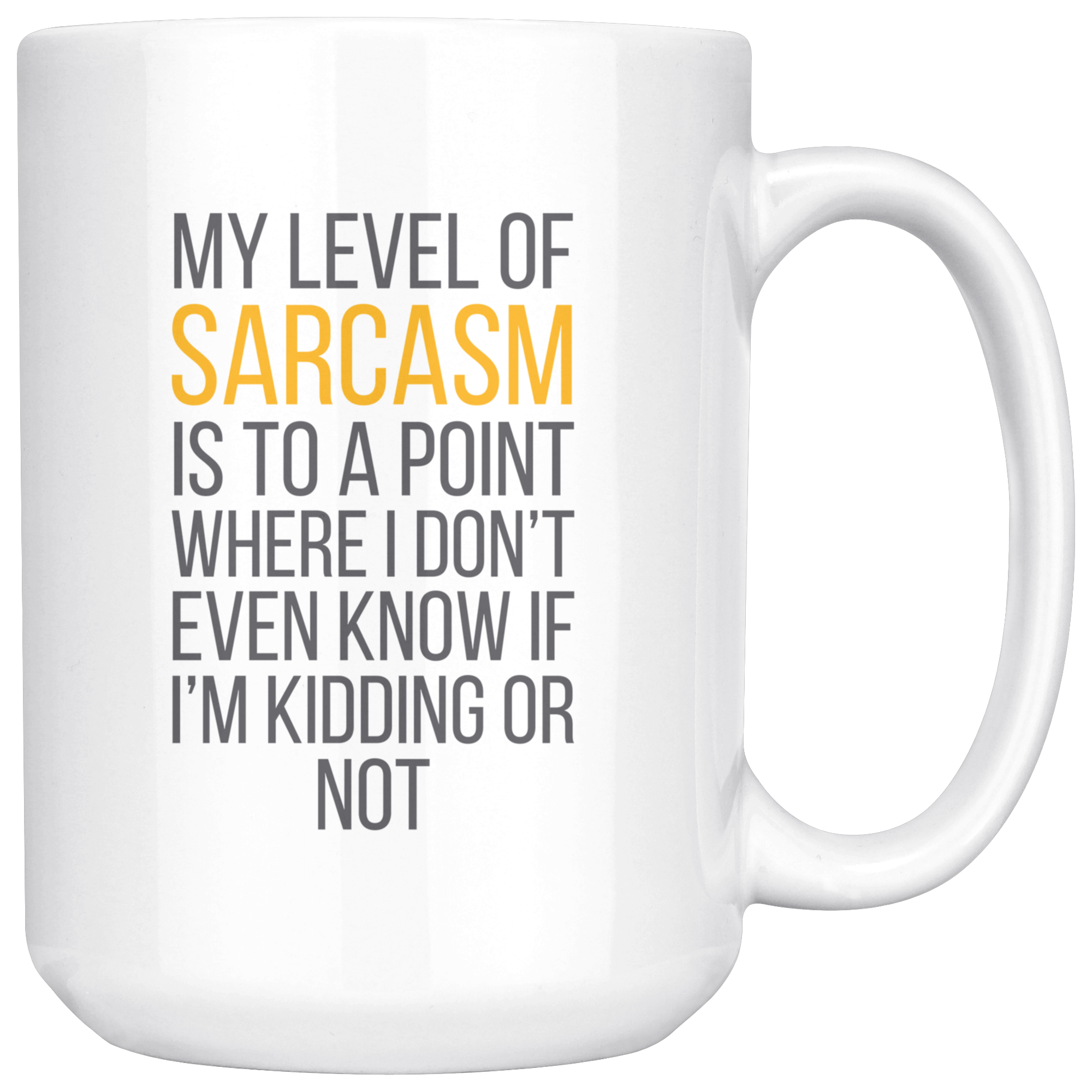 My level sarcasm