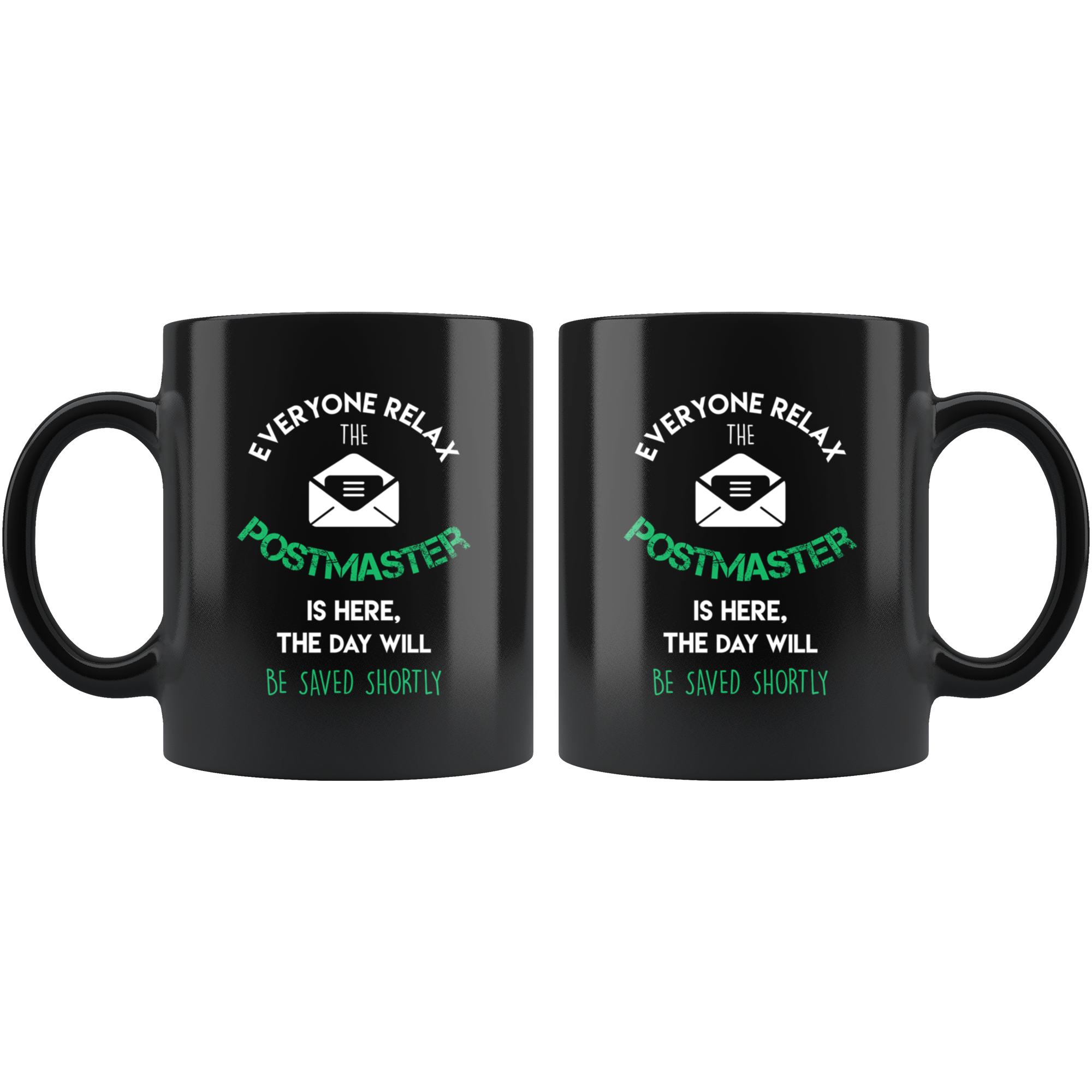 Postmaster is here Coffee Mug