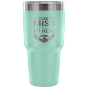 Excuse me, miss, my eyes are up here Tumbler 30oz
