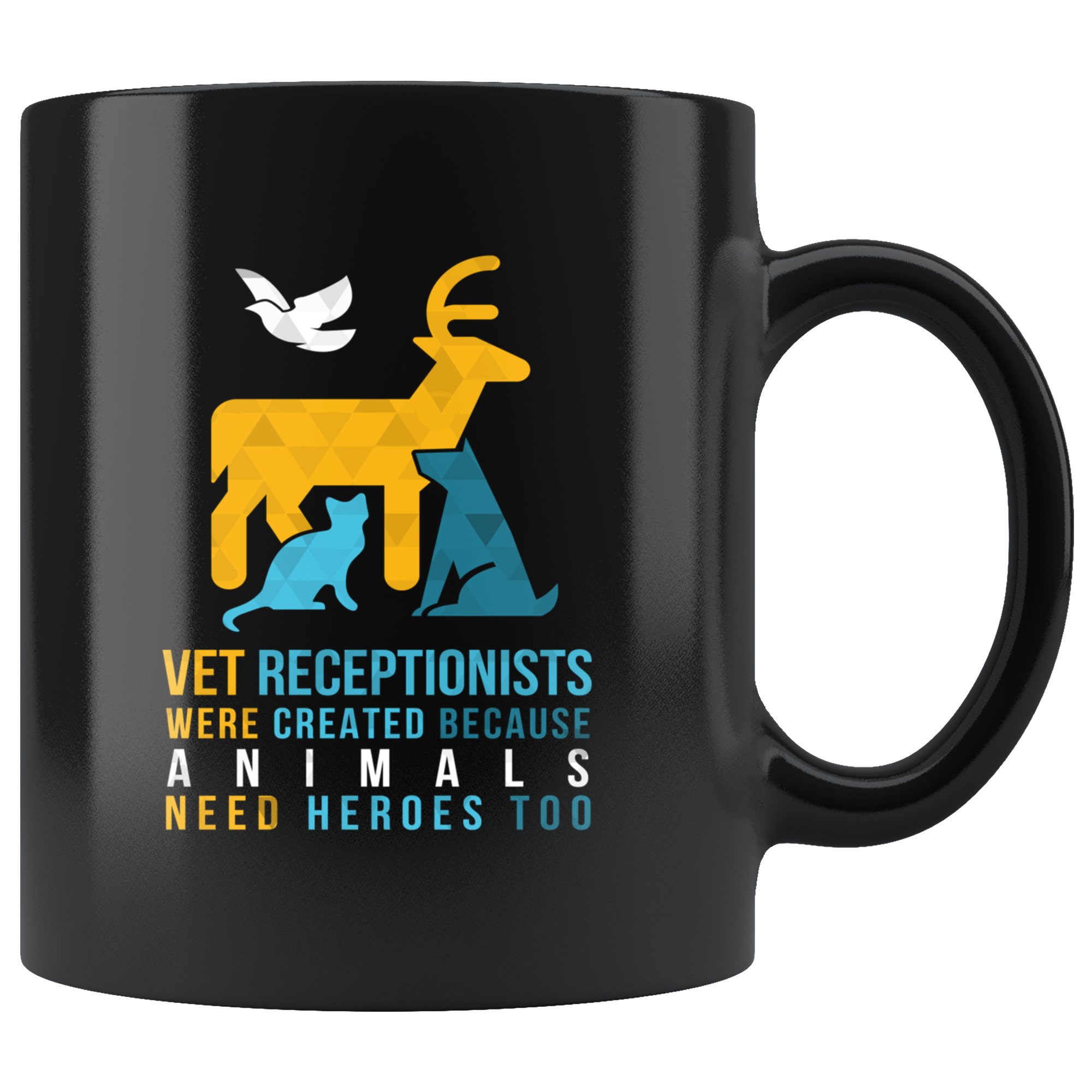 Mug Veterinary gifts Veterinarian mug -Vet receptionists were created because animals need heroes too mug-Veterinary coffee cup Black (11oz)