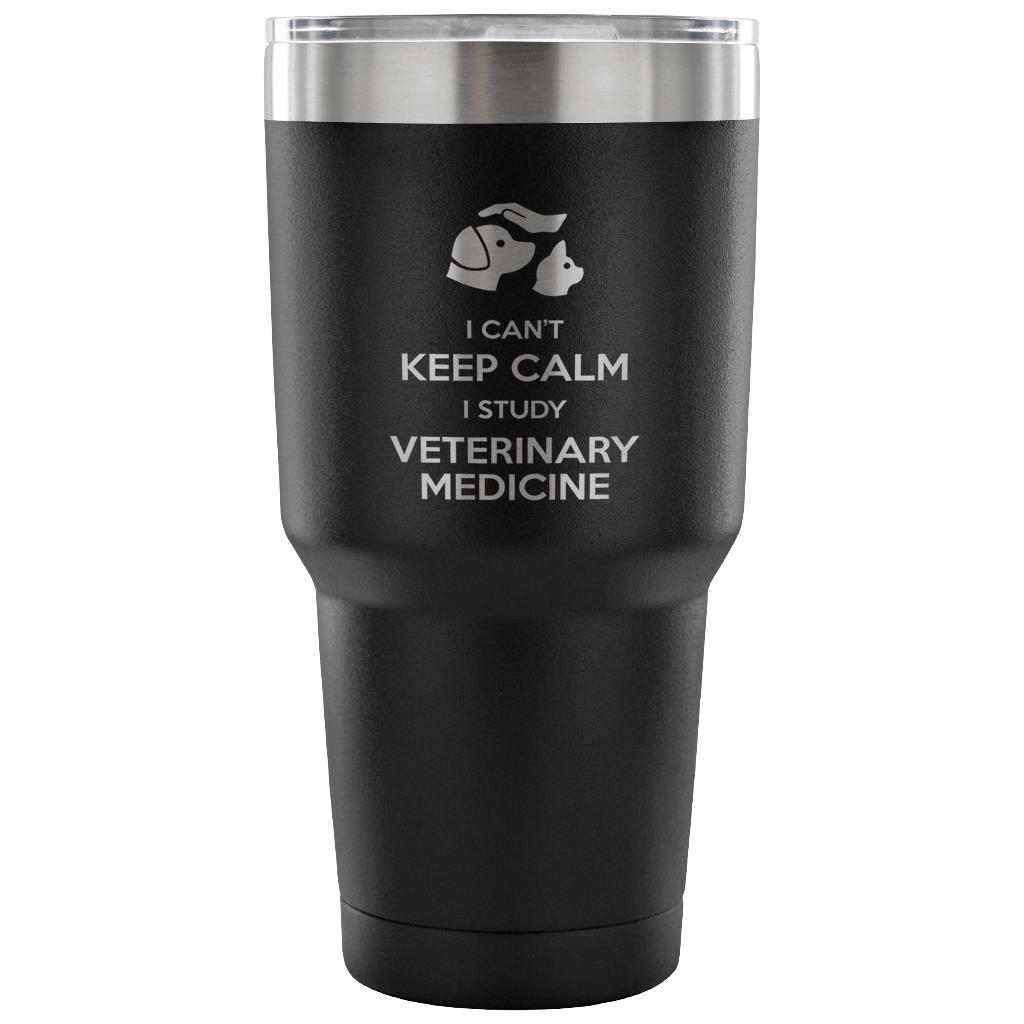 I can't keep calm, i study veterinary medicine Tumbler 30oz