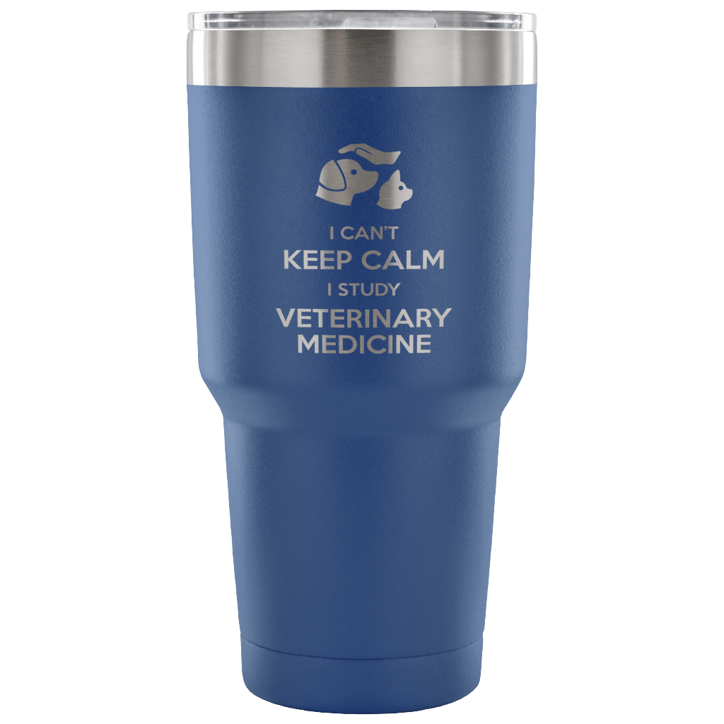 I can't keep calm, i study veterinary medicine Tumbler 30oz