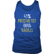 Prosthetist Gift,49% Prosthetist, Badass Woman's tank top, Racerback, Mens Tank top, Colleague gift, Profession, Summer Apparel