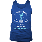 Pharmacist Gift, Everyone relax the Pharmacist is here, the day will be save shortly Birthday Present, Racerback, Tank Top, Summer Apparel