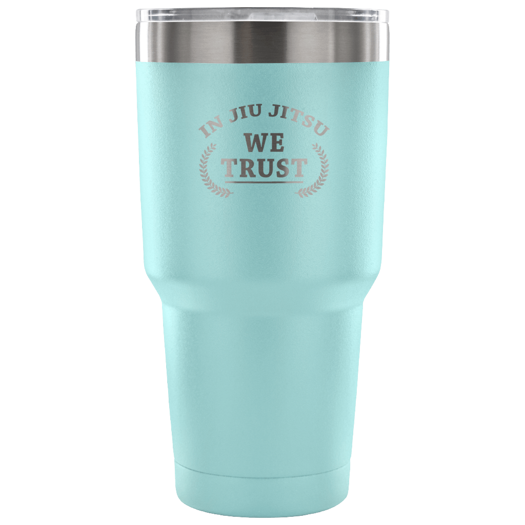 In jiu jitsu we trust Tumbler 30oz