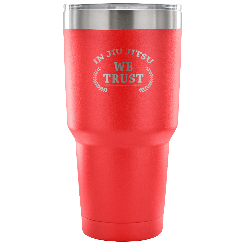 In jiu jitsu we trust Tumbler 30oz