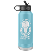 Oh, you wanted a soft serve? Water Bottle 32oz