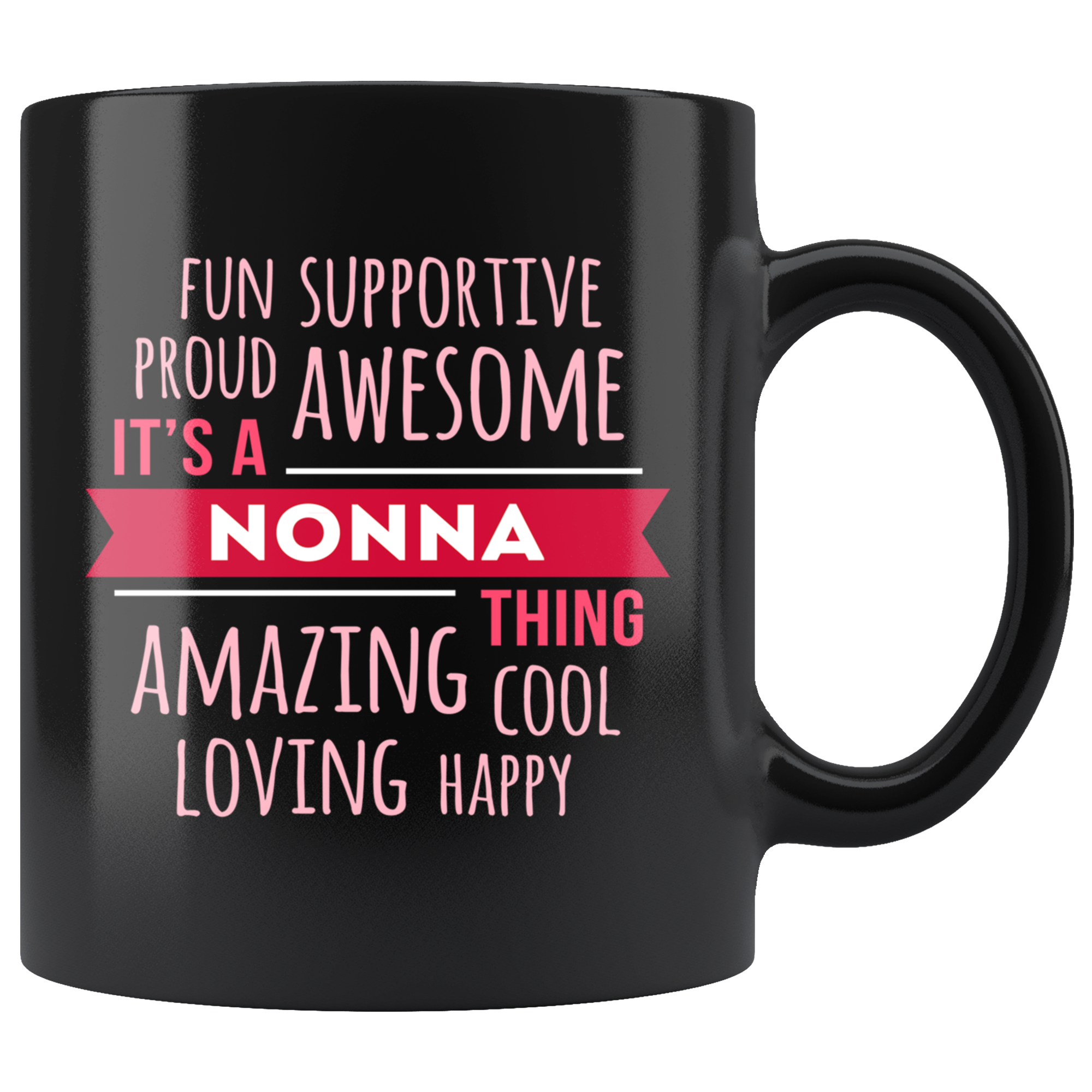Mother's Day Gift Fun supportive proud awesome amazing cool loving happy it's a nonna thing Gift Ideas for Grandma Birthday Mug 11oz Black
