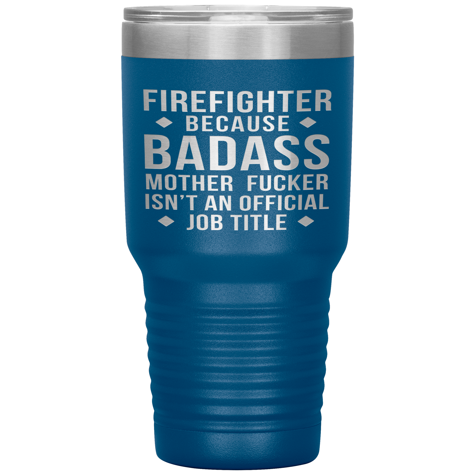 Firefighter Gift, Firefighter badass, 30oz Tumbler, Travel mug, Coffee Tumbler, Present for Firefighter Colleague