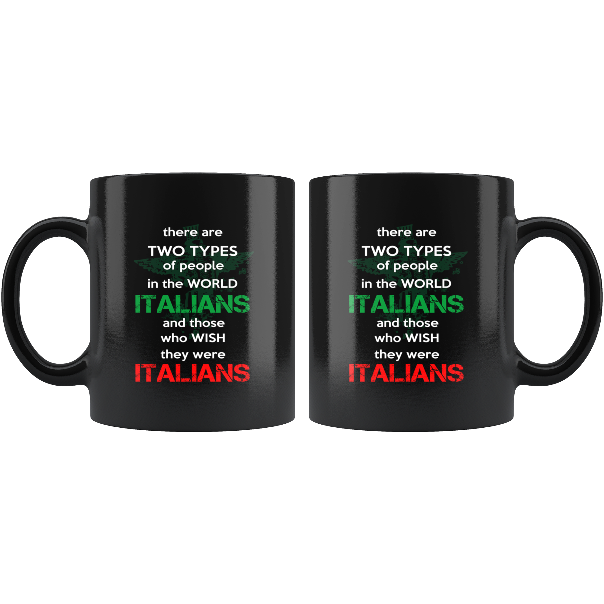 Italian Gift-Italians and those who wish they were Italians-Christmas Gift, Birthday Present for Italian Black Coffee Mug, Tea Cup