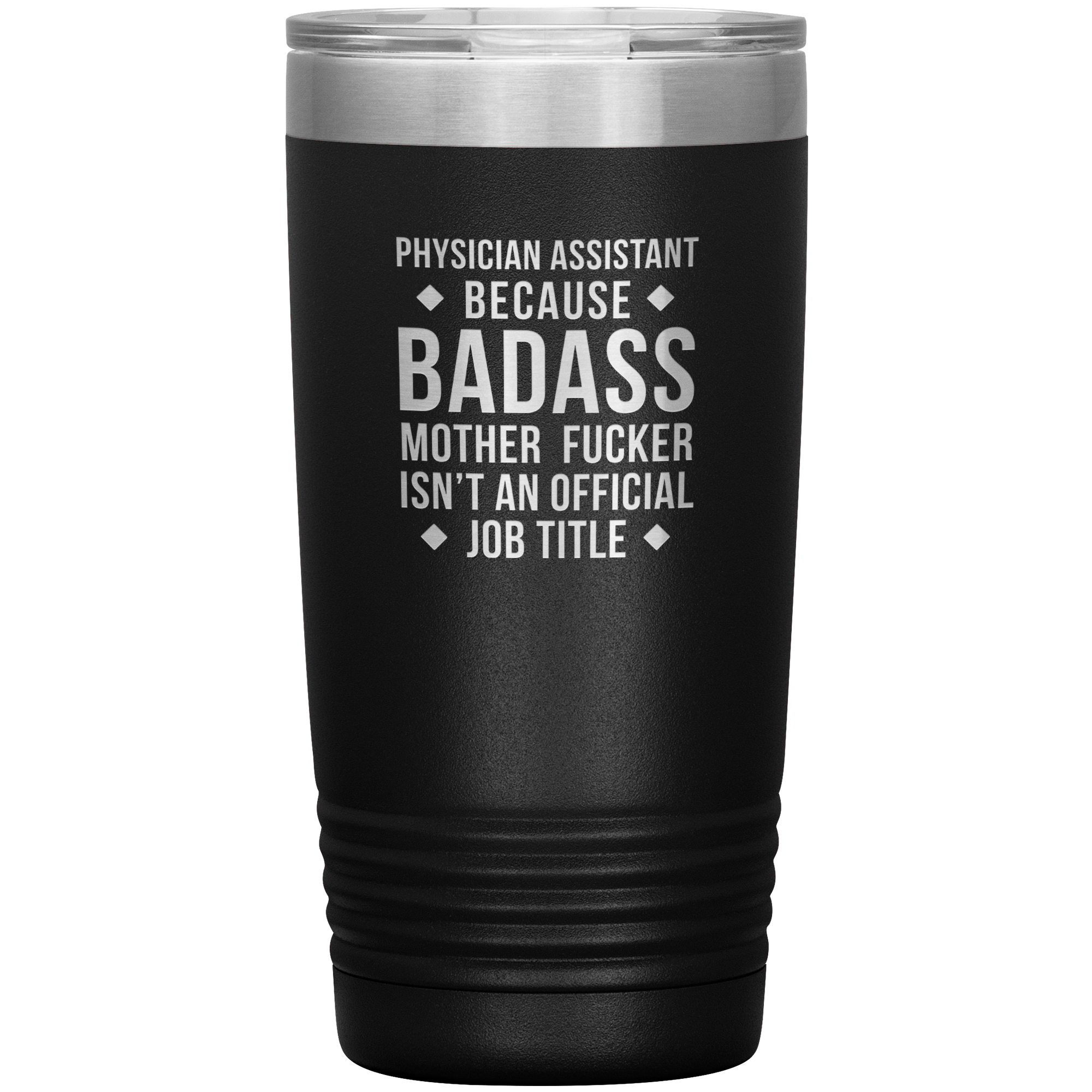 Physician assistant Gift, Physician assistant badass, Vacuum Tumbler, Travel mug, Coffee Tumbler, Present for Physician assistant Colleague 20 oz