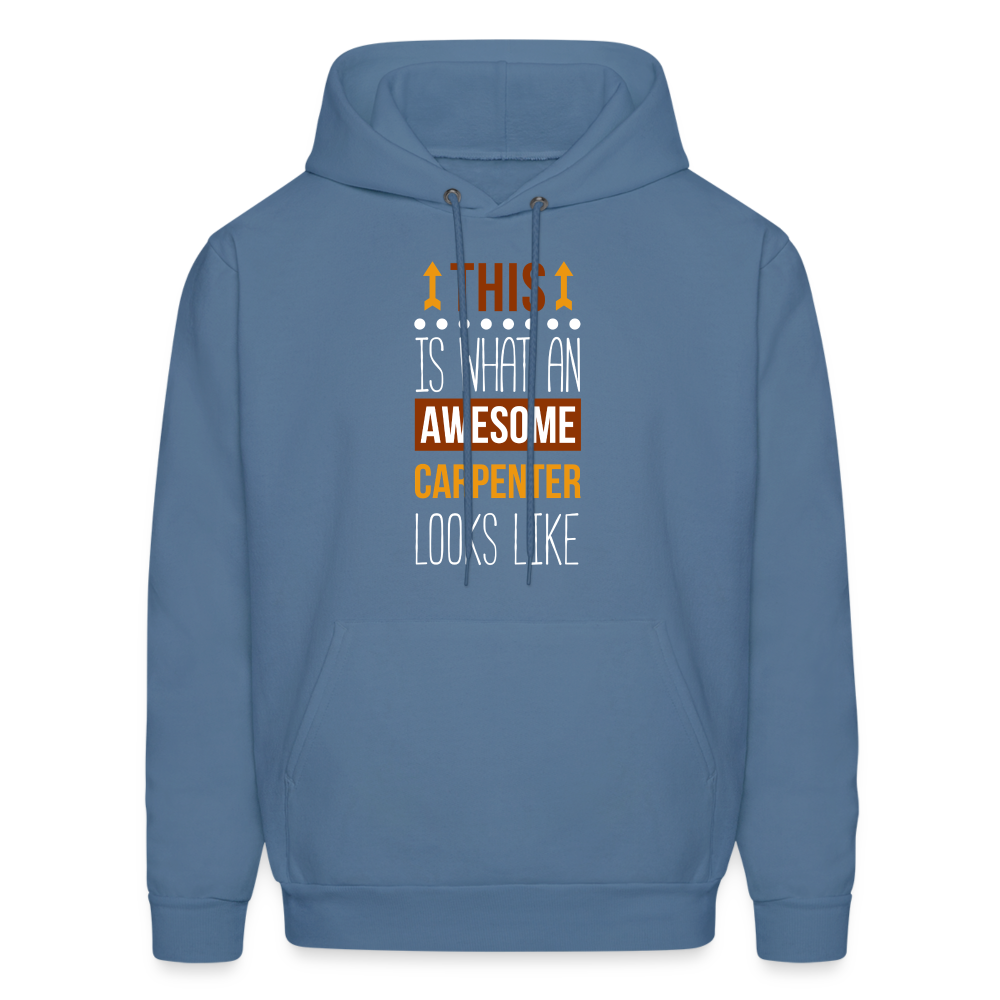 Carpenter Hoodie - This is what an awesome Carpenter looks like  S00096 Men's Hoodie - denim blue