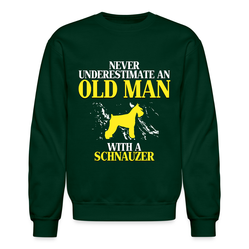 K00695     Personalizable Schnauzer Hoodie - Never underestimate an old man with a Schnauzer,  Crewneck Sweatshirt - forest green