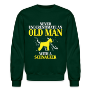 K00695     Personalizable Schnauzer Hoodie - Never underestimate an old man with a Schnauzer,  Crewneck Sweatshirt - forest green