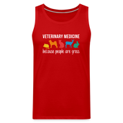Veterinary medicine: because people are gross Men’s Premium Tank - red