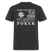K00023 Some Grandpas play bingo, Real Grandpas Poker, Grandpa tee, Unisex T-shirt, Grandfather gift, Grandfather t-shirt Unisex Classic T-Shirt - heather black