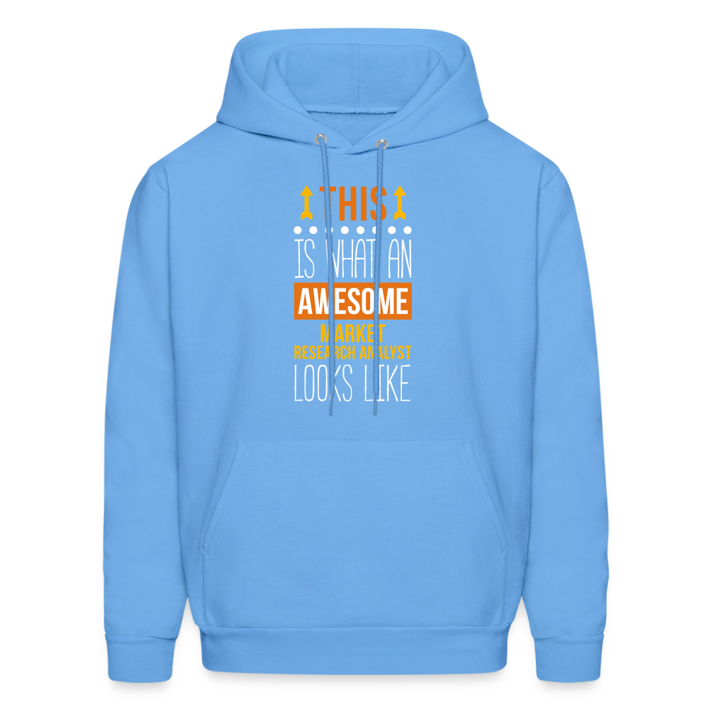 Market Research Analyst This is what an awesome Market Research Analyst looks like  S00087 Men's Hoodie - carolina blue