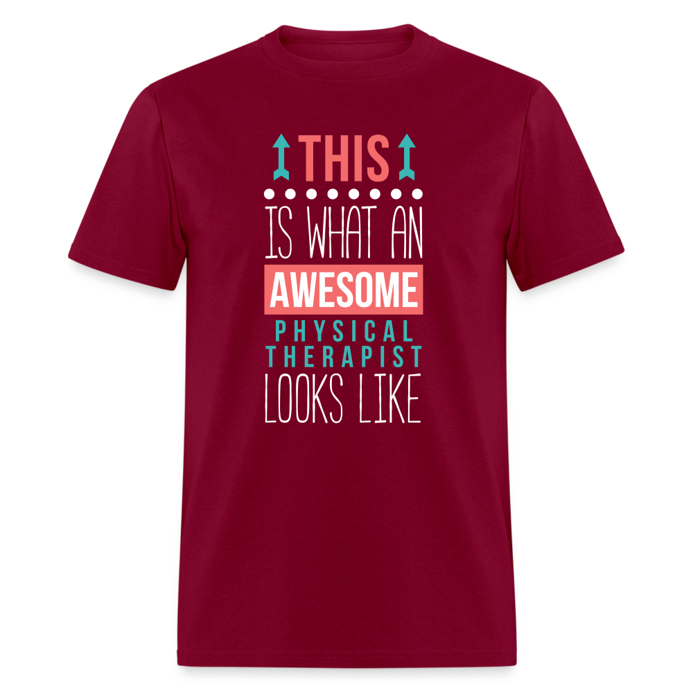 This is what an awesome Physical therapist looks like Unisex Classic T-Shirt - burgundy