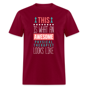 This is what an awesome Physical therapist looks like Unisex Classic T-Shirt - burgundy