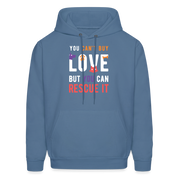 Animal Rescue Hoodie - You can't buy love, but you can rescue it  S00060 Men's Hoodie - denim blue