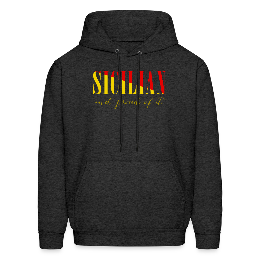 Sicilian and proud of it Unisex Hoodie - charcoal grey