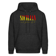 Sicilian and proud of it Unisex Hoodie - charcoal grey