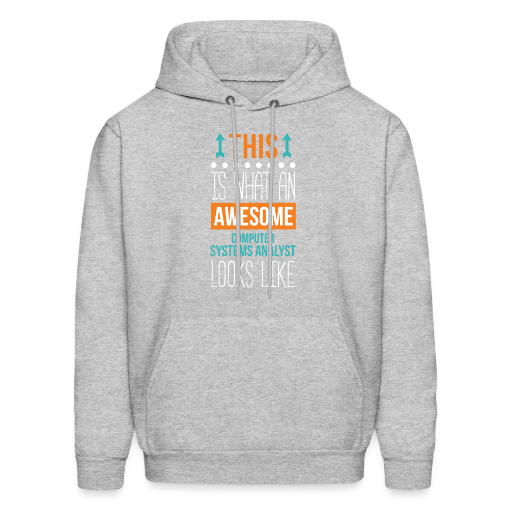 Computer system analyst Hoodie - This is what an awesome Computer system analyst looks like  S00064 Men's Hoodie - heather gray