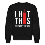 S000187 Boxing i hit this,, so Crewneck Sweatshirt - black