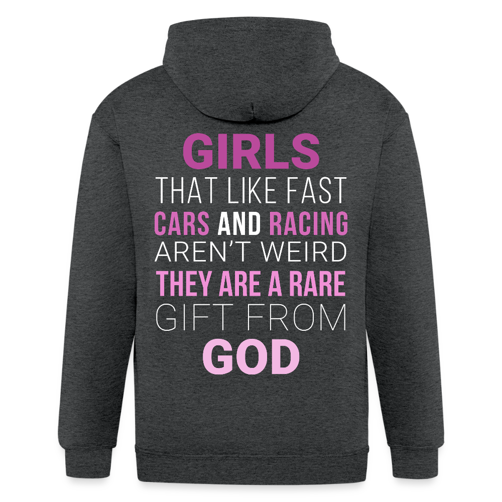 S00580   Girls that like fast cars and racing aren't weird, they are a rare gift from God Unisexzip hoodie - deep heather