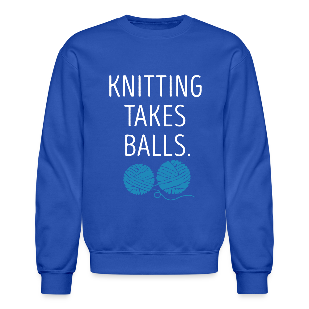 S00301 Knitting takes balls Gift, Unisex Longsleeve, Hoodie, Crewneck long sleeve, Sweatshirt, Jersey, Knitting Crewneck Sweatshirt - royal blue