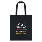 Chemistry jokes new design 2025 tote bag - black