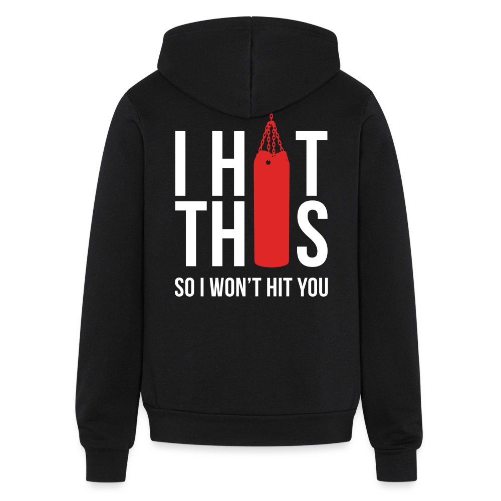 S00187  Personalizable I hit this, so I won't hit you Unisex Zip Hoodie  Bella + Canvas Unisex Full Zip Hoodie - black