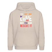 Animal Rescue Hoodie - You can't buy love, but you can rescue it  S00060 Men's Hoodie - Sand