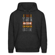 Carpenter Hoodie - This is what an awesome Carpenter looks like  S00096 Men's Hoodie - charcoal grey