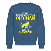 K00695     Personalizable Schnauzer Hoodie - Never underestimate an old man with a Schnauzer,  Crewneck Sweatshirt - indigo blue