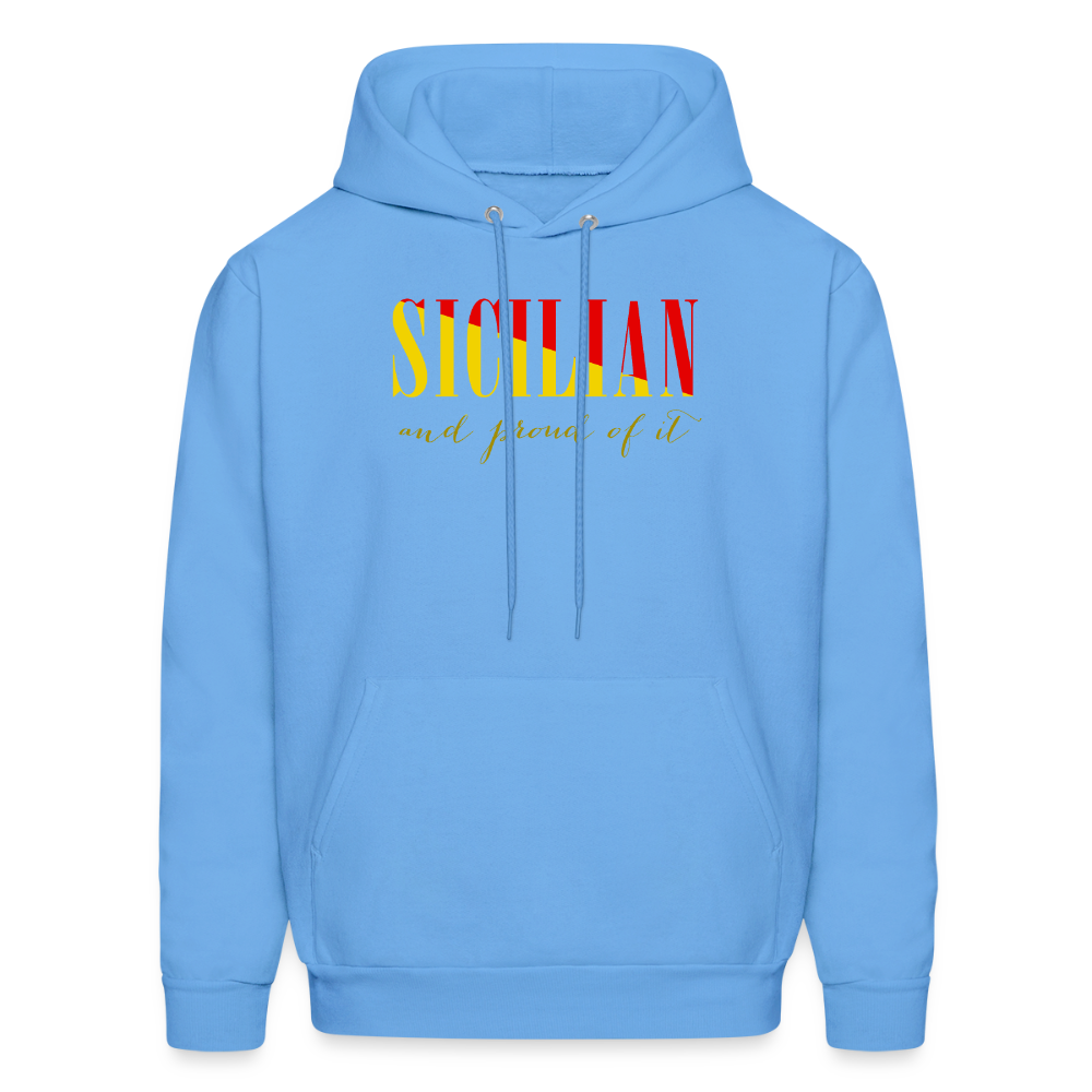 Sicilian and proud of it Unisex Hoodie - carolina blue