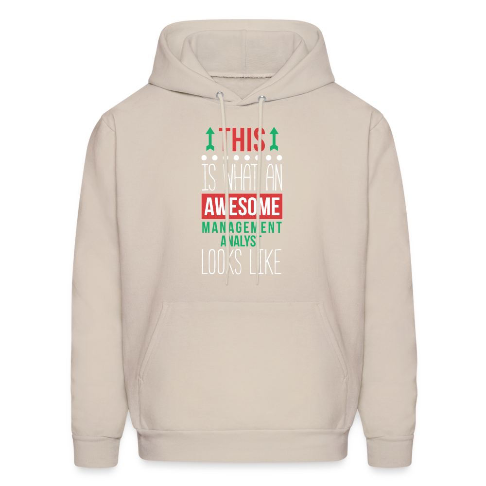 Management analyst This is what an awesome Management analyst looks like S00077 Men's Hoodie - Sand