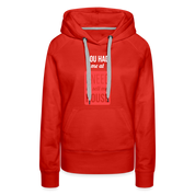You had me at I need to sell my house! Women’s Premium Hoodie - red