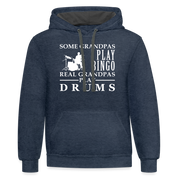 К00017 - Some grandpas play bingo real grandpas play drums Contrast Hoodie - indigo heather/asphalt