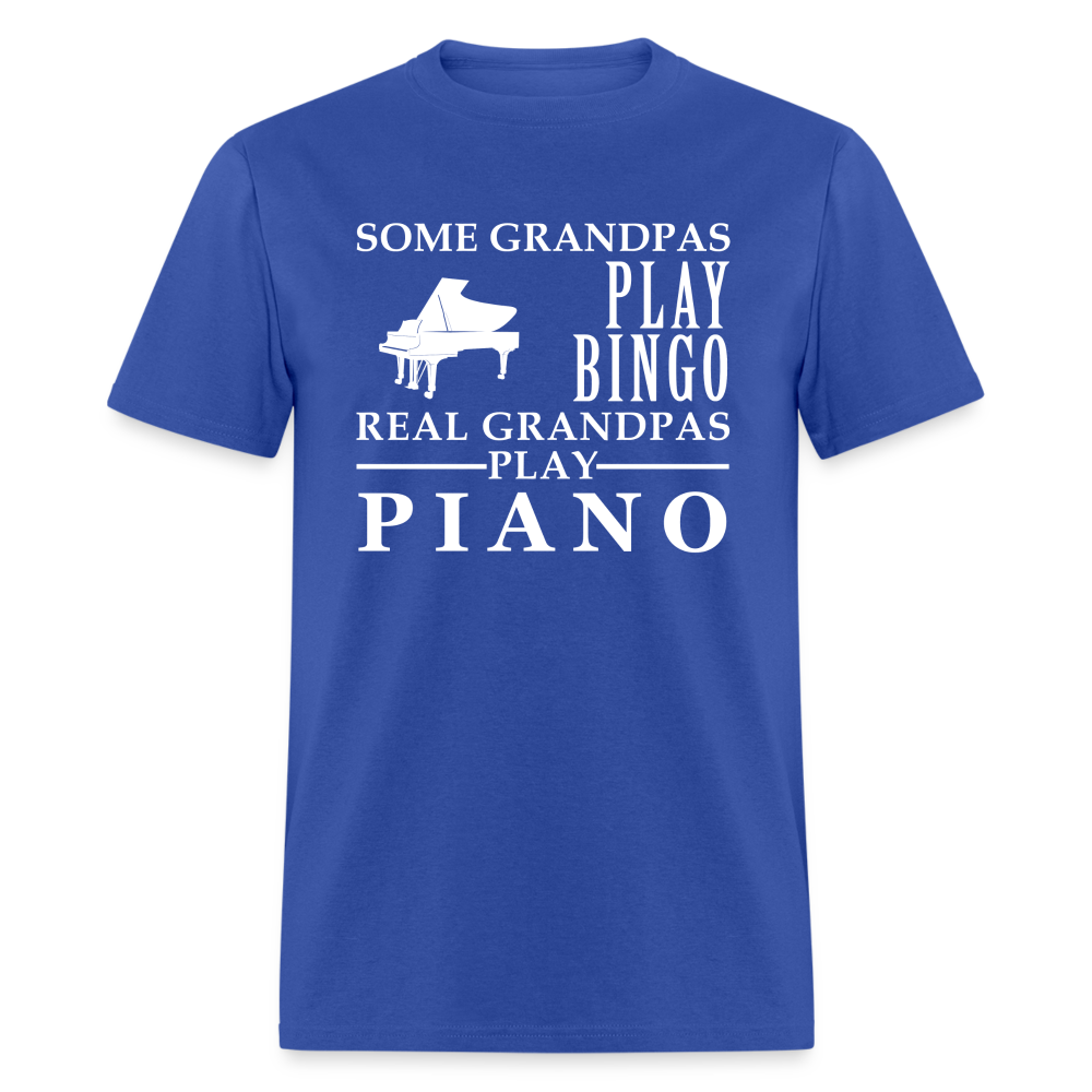 K00045   Piano Gift, Some Grandpas play bingo, Real Grandpas Piano, Grandpa tee, Unisex T-shirt, Grandfather gift, Grandfather t-shirt - royal blue