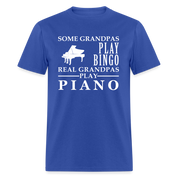 K00045   Piano Gift, Some Grandpas play bingo, Real Grandpas Piano, Grandpa tee, Unisex T-shirt, Grandfather gift, Grandfather t-shirt - royal blue